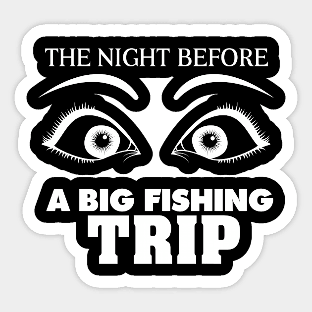 Funny Trout Fishing | The Night Before a Big Fishing Trip Sticker by Cedinho